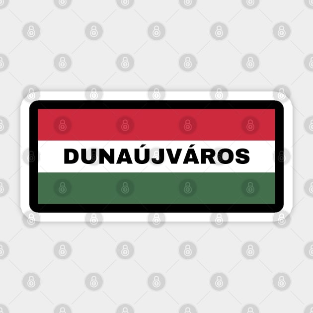 Dunaújváros City in Hungarian Flag Sticker by aybe7elf